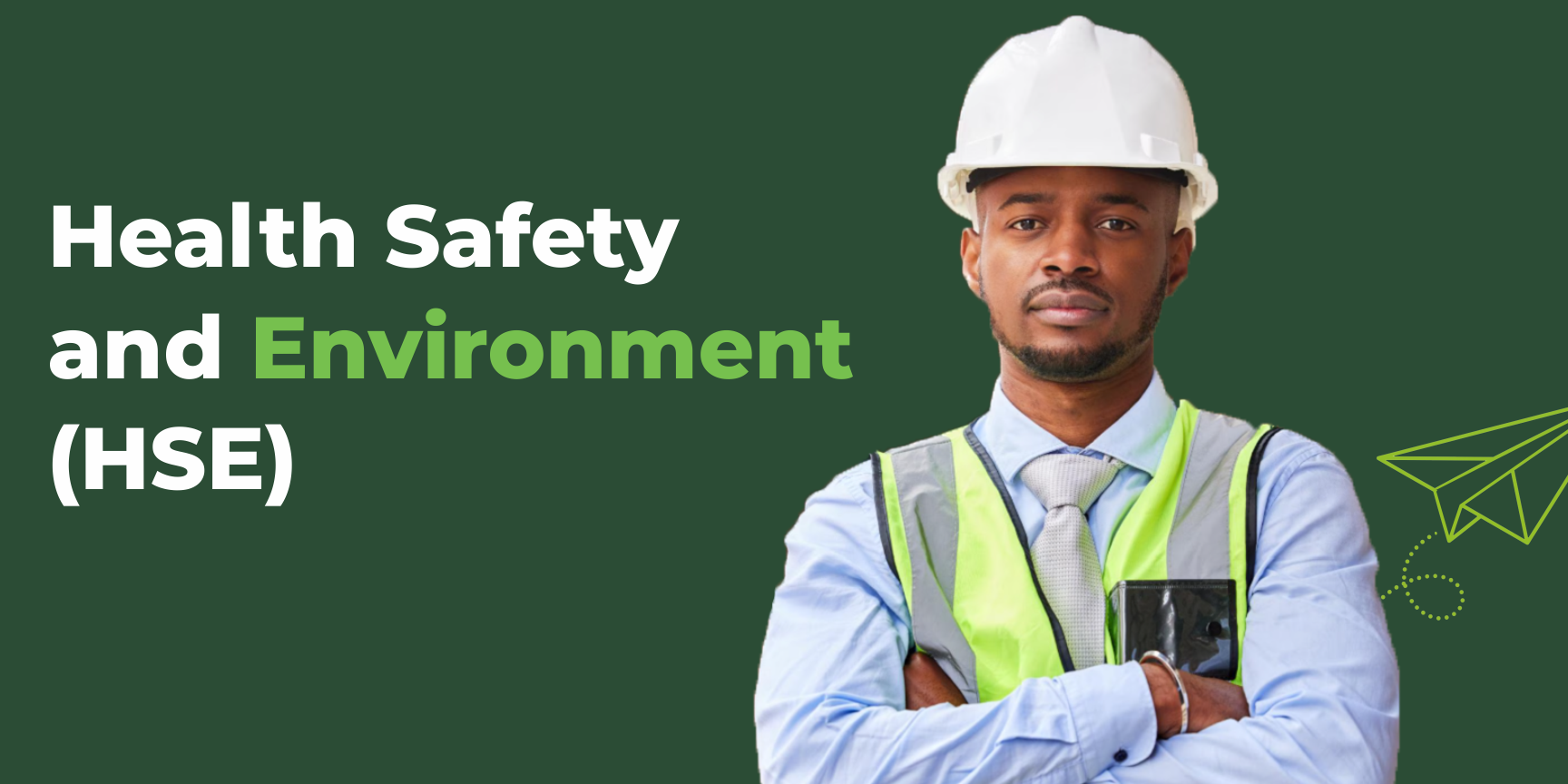 Health Safety and Environment (HSE)