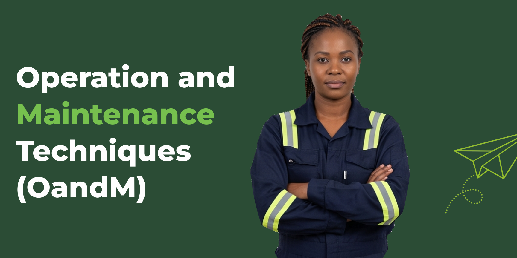 Operation and Maintenance Techniques (OandM)