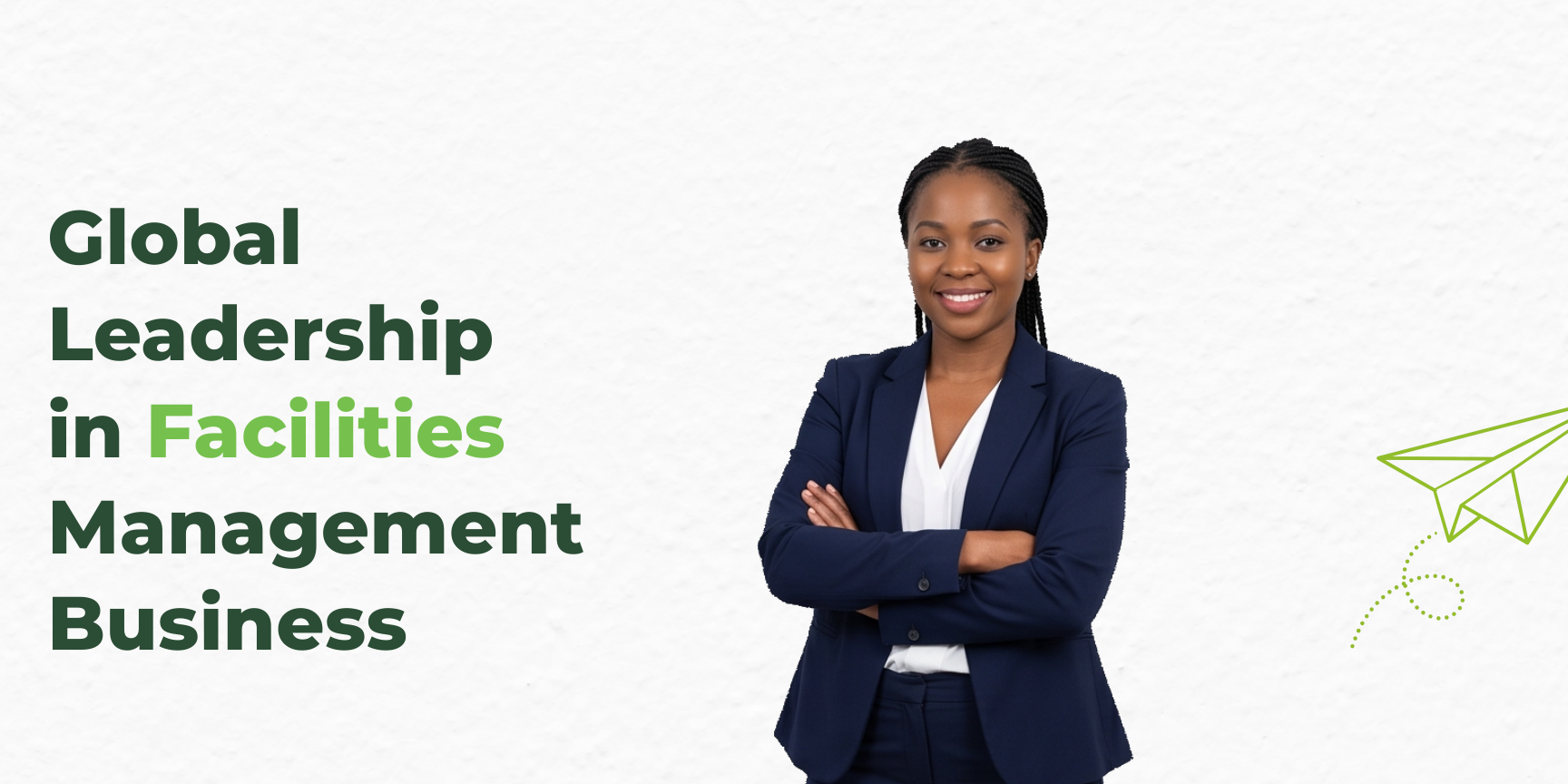 Global Leadership in Facilities Management Business