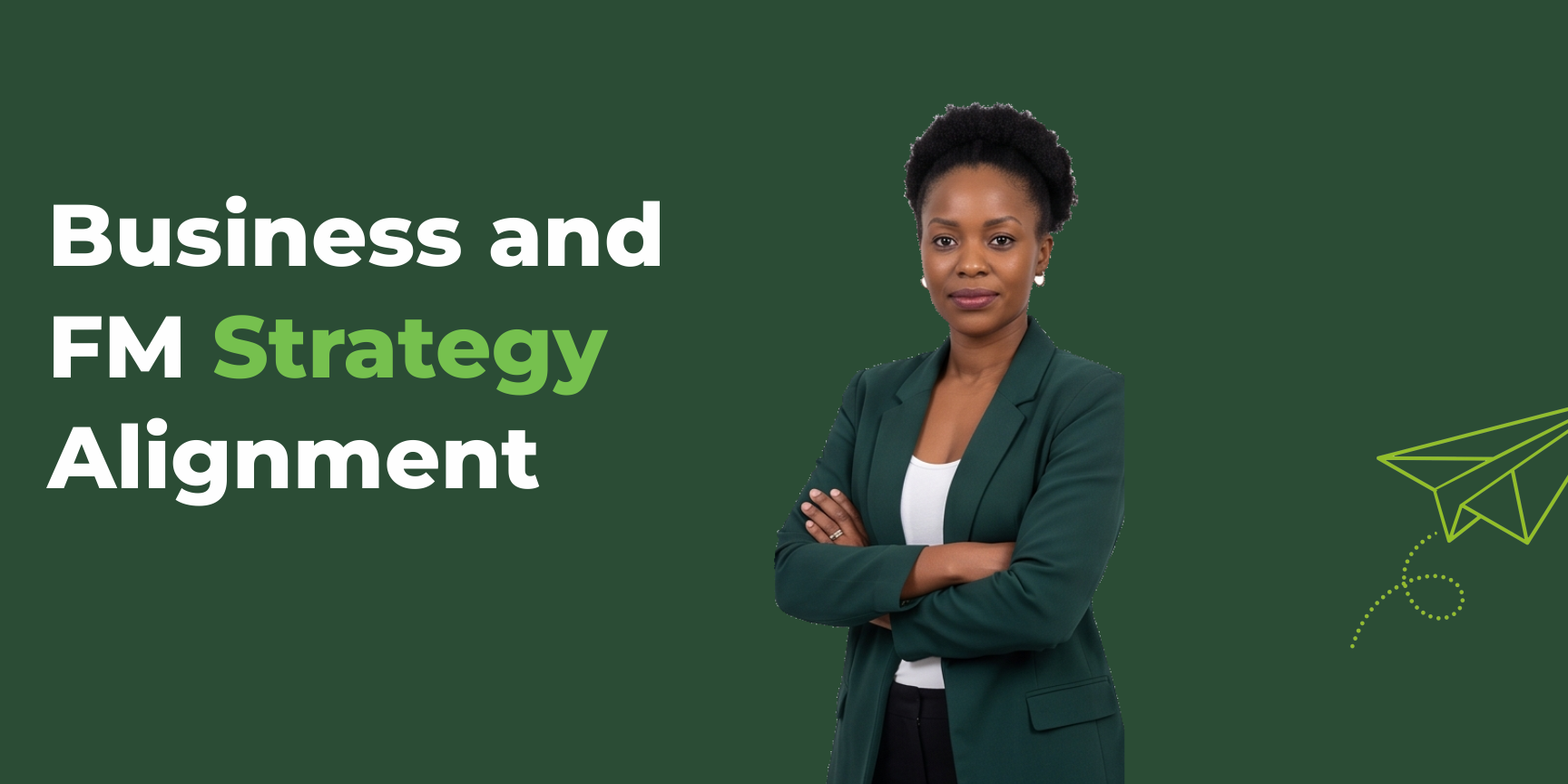 Business and FM Strategy Alignment 