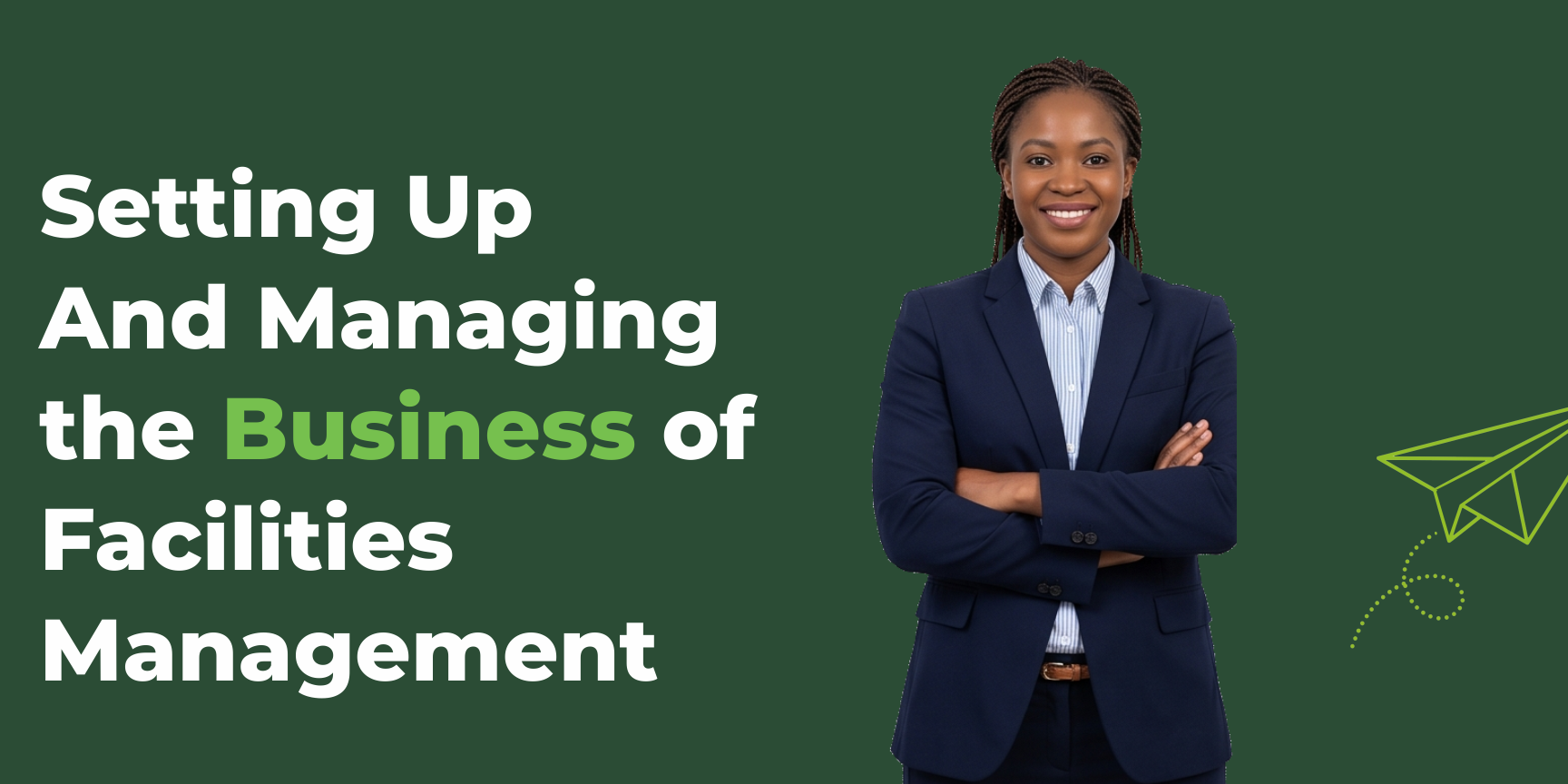 Setting Up And Managing the Business of Facilities Management